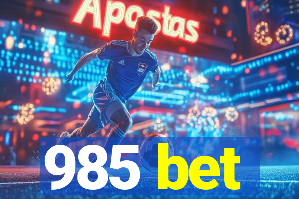 985 bet